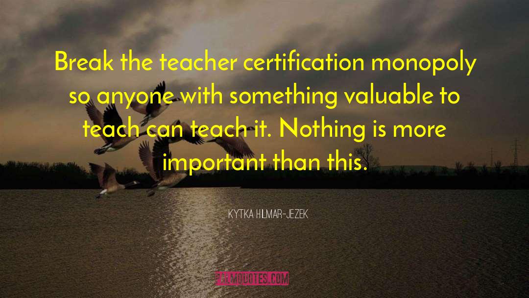 Teacher Appreciation quotes by Kytka Hilmar-Jezek