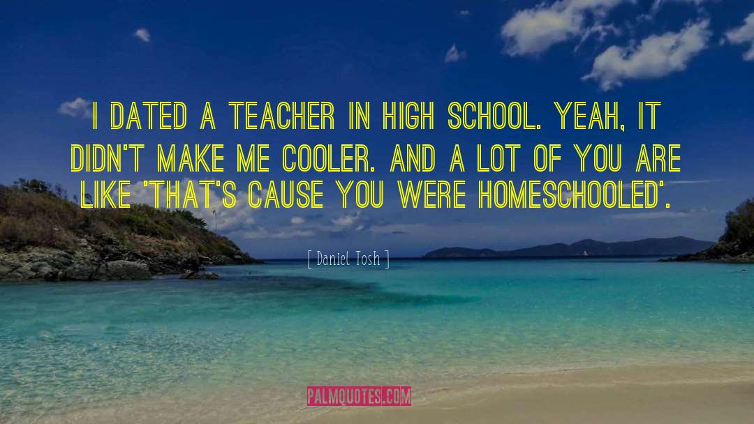 Teacher Conferences quotes by Daniel Tosh