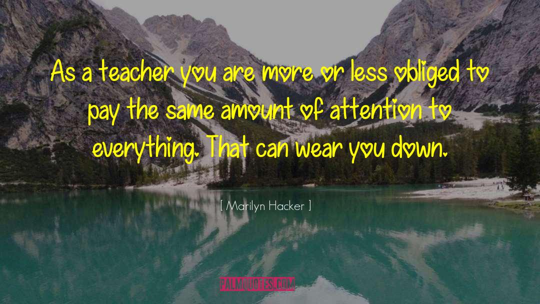 Teacher Conferences quotes by Marilyn Hacker