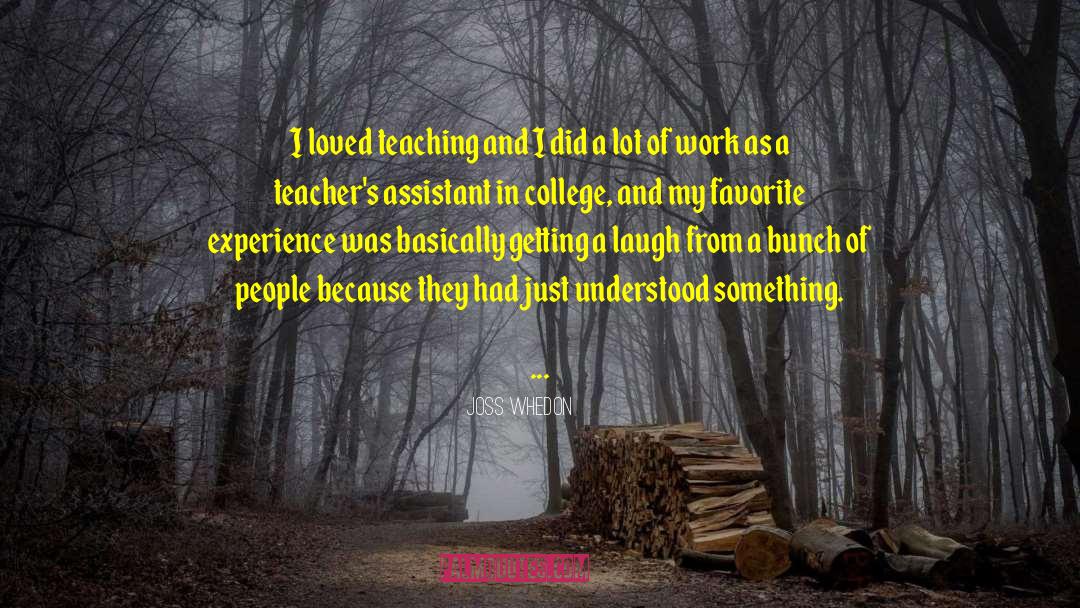 Teacher In Training quotes by Joss Whedon