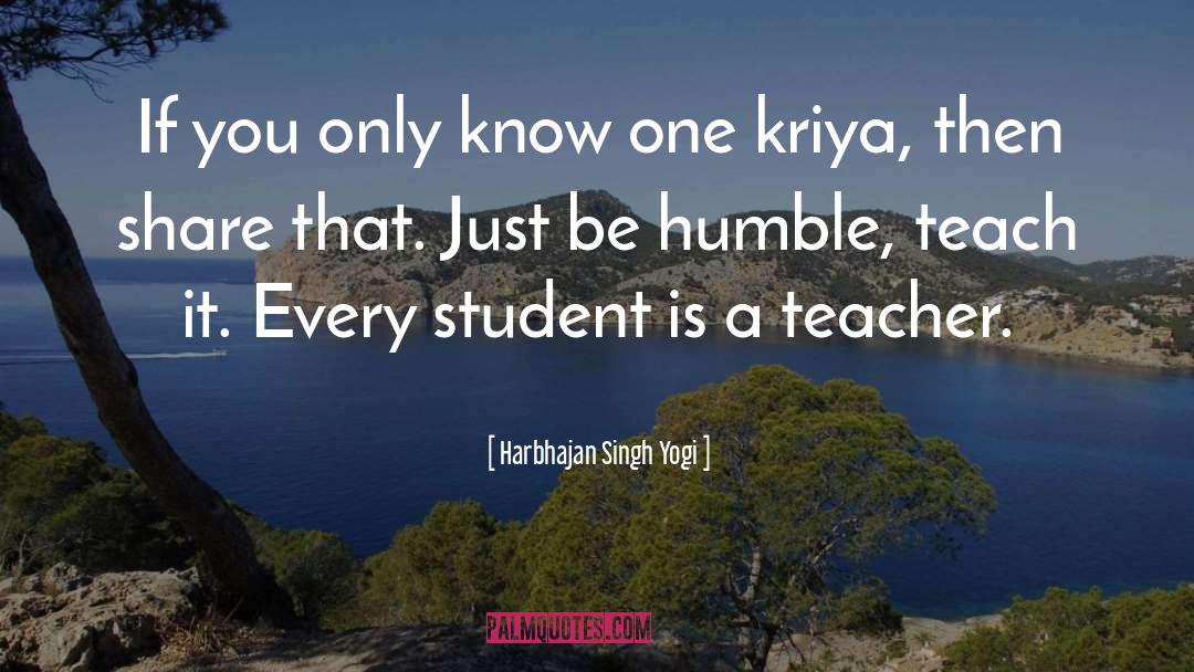 Teacher Student Affair quotes by Harbhajan Singh Yogi