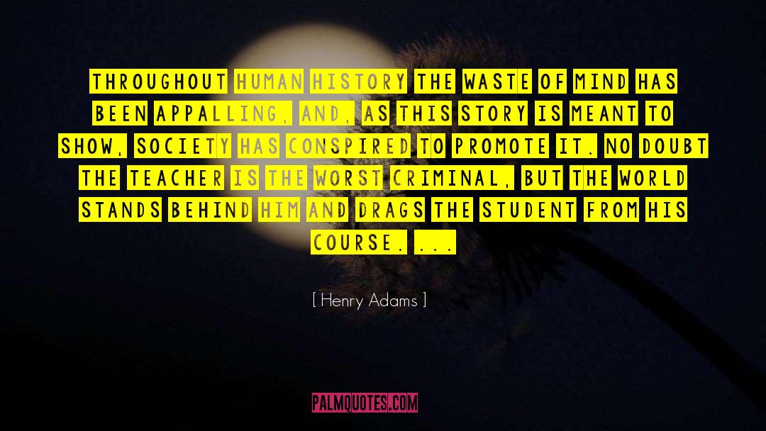 Teacher Student Affair quotes by Henry Adams