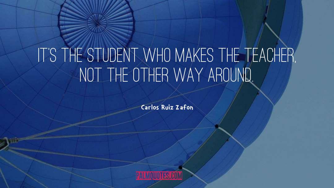 Teacher Student Affair quotes by Carlos Ruiz Zafon