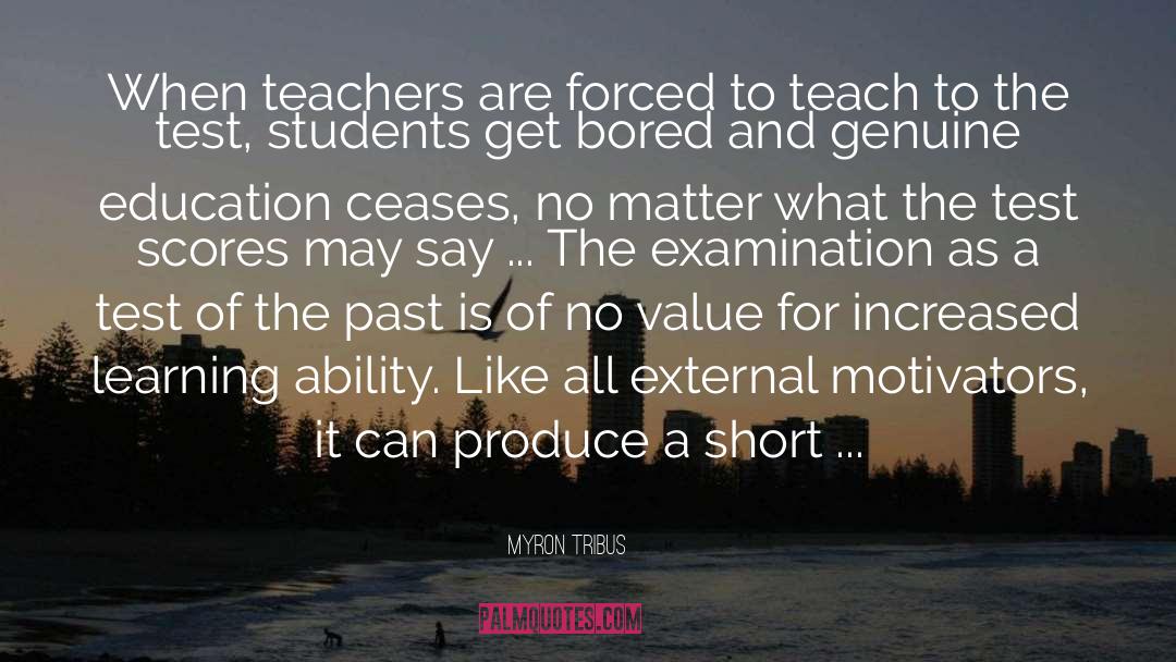 Teacher Student Affair quotes by Myron Tribus