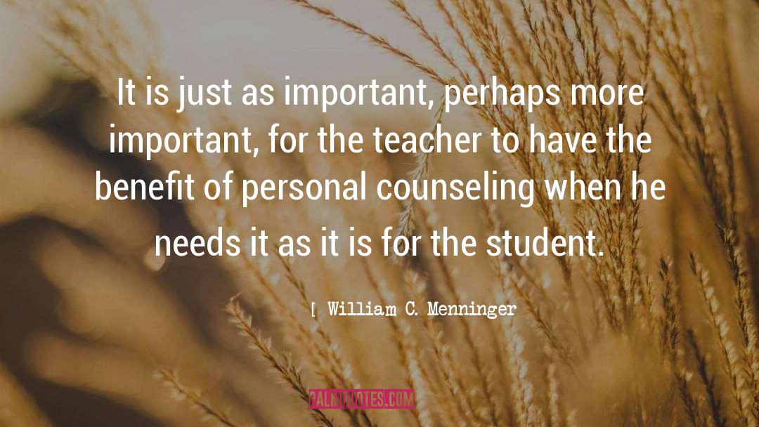 Teacher Student Love quotes by William C. Menninger