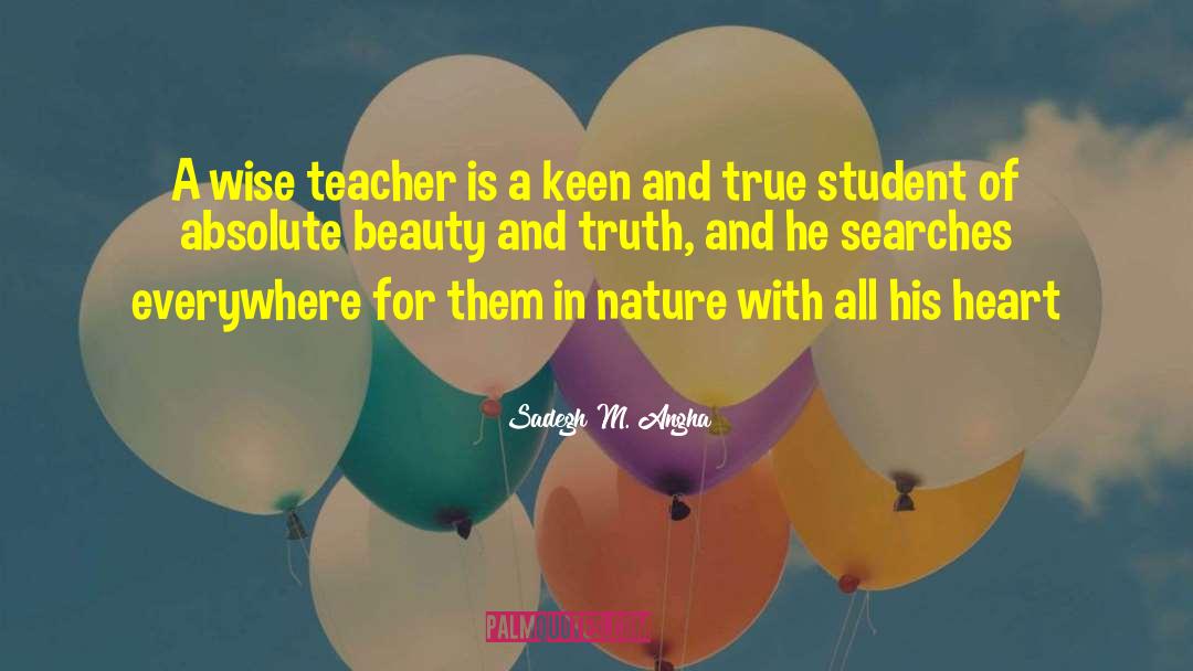 Teacher Student Romance quotes by Sadegh M. Angha