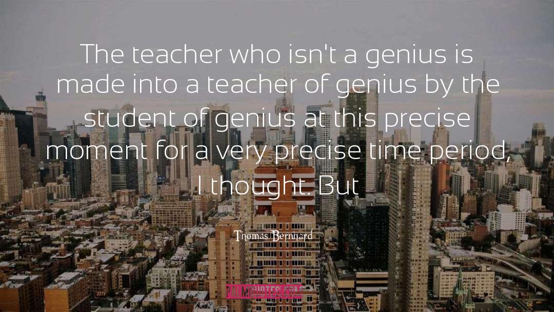 Teacher Student Romance quotes by Thomas Bernhard
