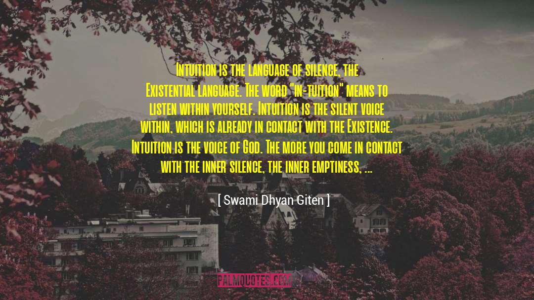 Teacher Voice quotes by Swami Dhyan Giten