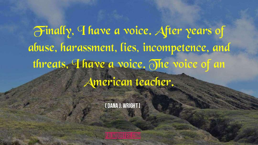 Teacher Voice quotes by Dana J. Wright
