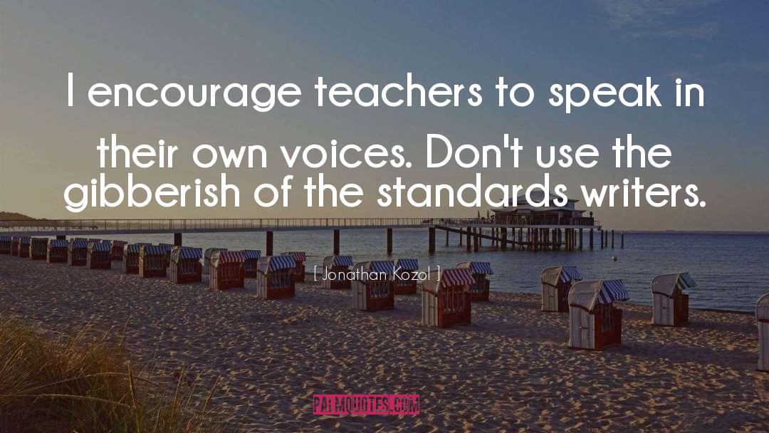 Teacher Voice quotes by Jonathan Kozol