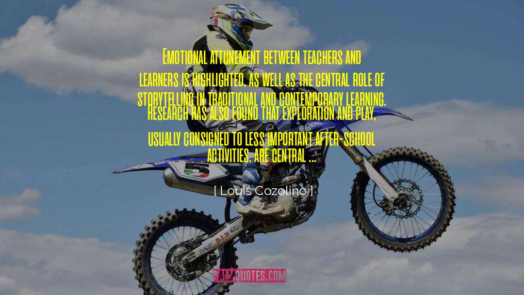 Teachers And Learners quotes by Louis Cozolino