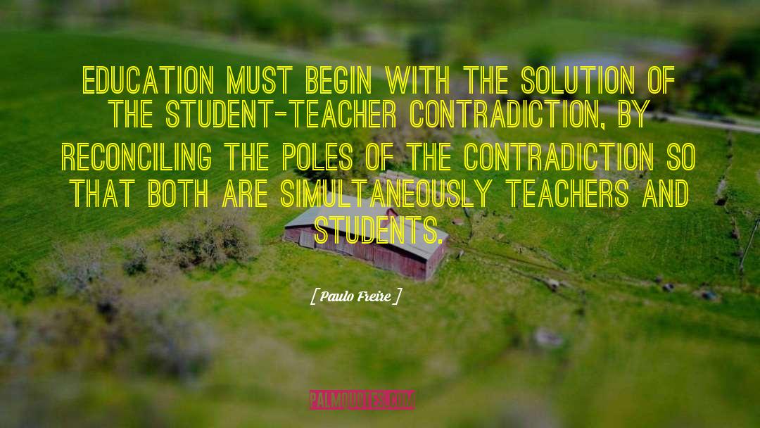 Teachers And Teaching quotes by Paulo Freire