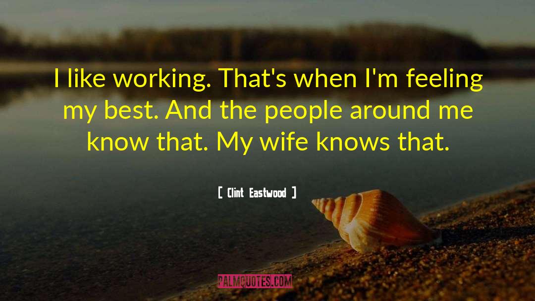 Teachers Know Best quotes by Clint Eastwood