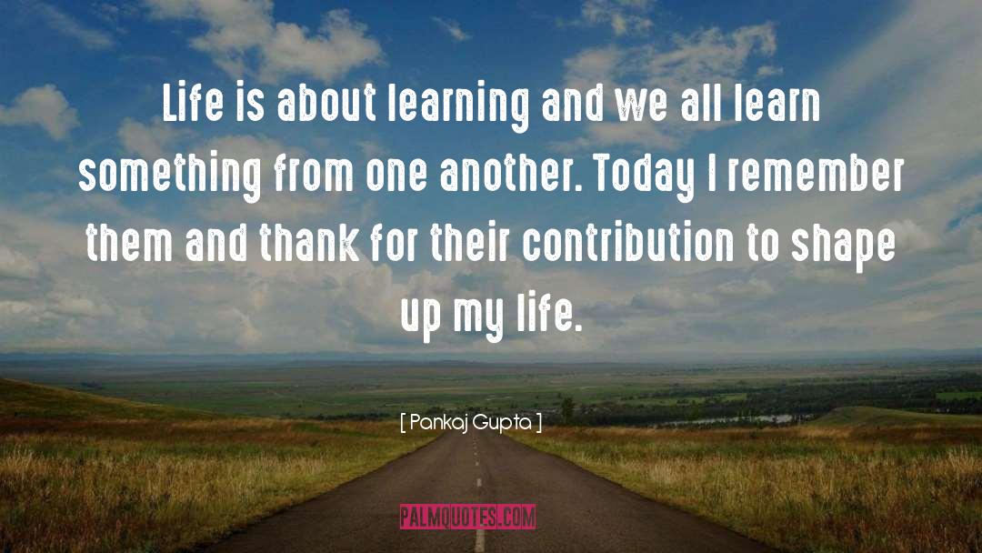 Teachers Learning From Students quotes by Pankaj Gupta