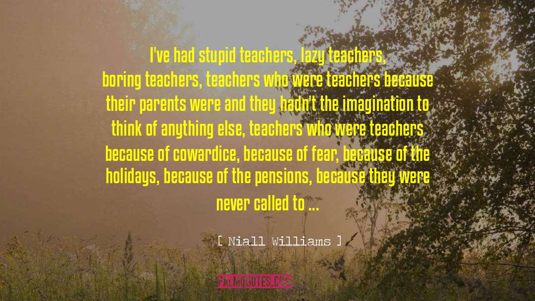 Teachers Need Other Teachers Quote quotes by Niall Williams