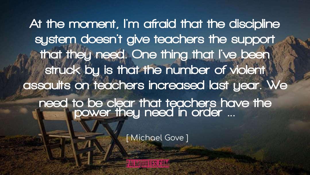 Teachers Need Other Teachers Quote quotes by Michael Gove