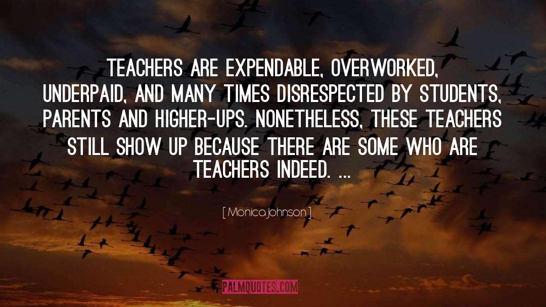 Teachers Need Other Teachers Quote quotes by Monica Johnson