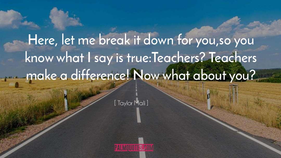 Teachers Need Other Teachers Quote quotes by Taylor Mali