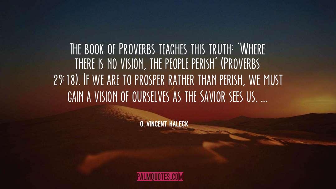 Teachers Proverbs And quotes by O. Vincent Haleck