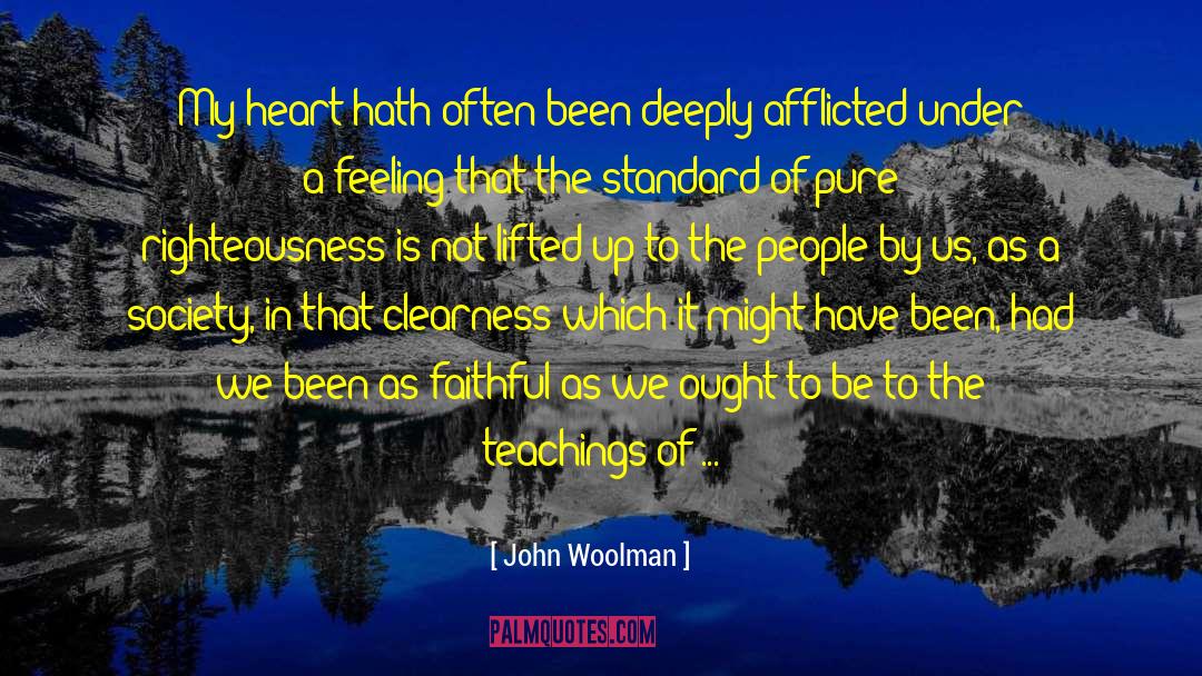 Teachers Teaching quotes by John Woolman