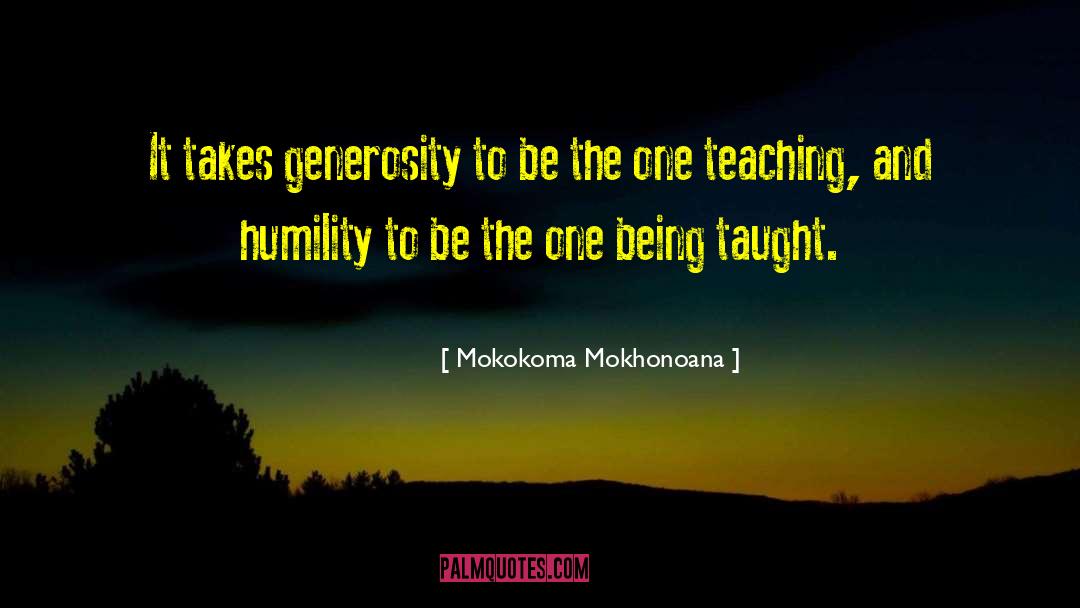 Teachers Teaching quotes by Mokokoma Mokhonoana