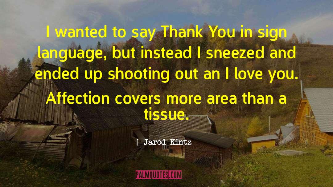 Teachers Thank You quotes by Jarod Kintz