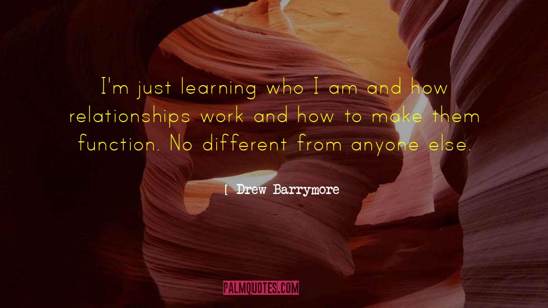 Teaching And Learning quotes by Drew Barrymore
