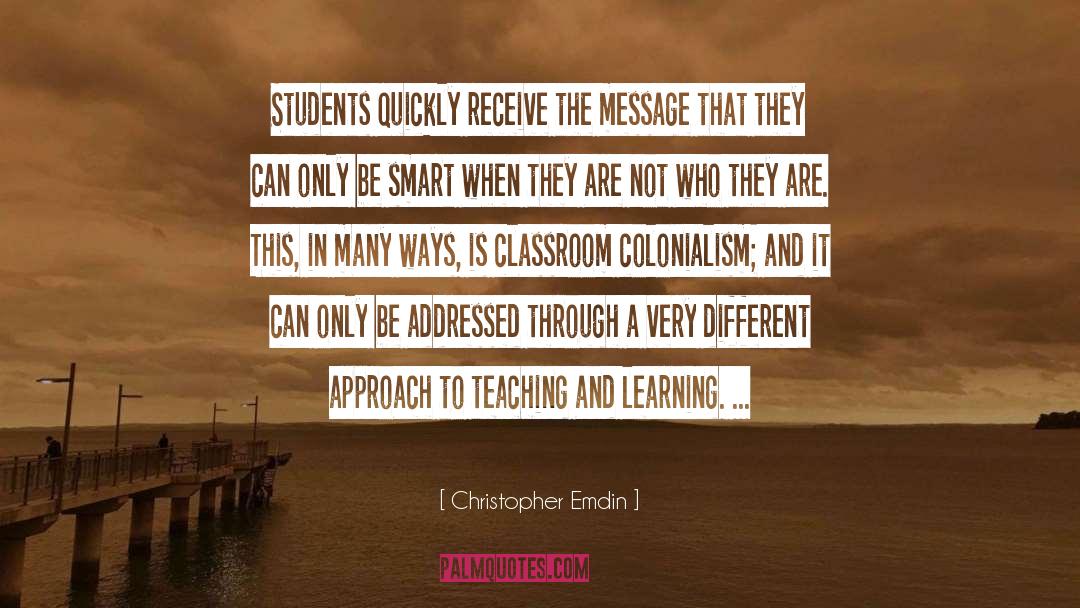 Teaching And Learning quotes by Christopher Emdin