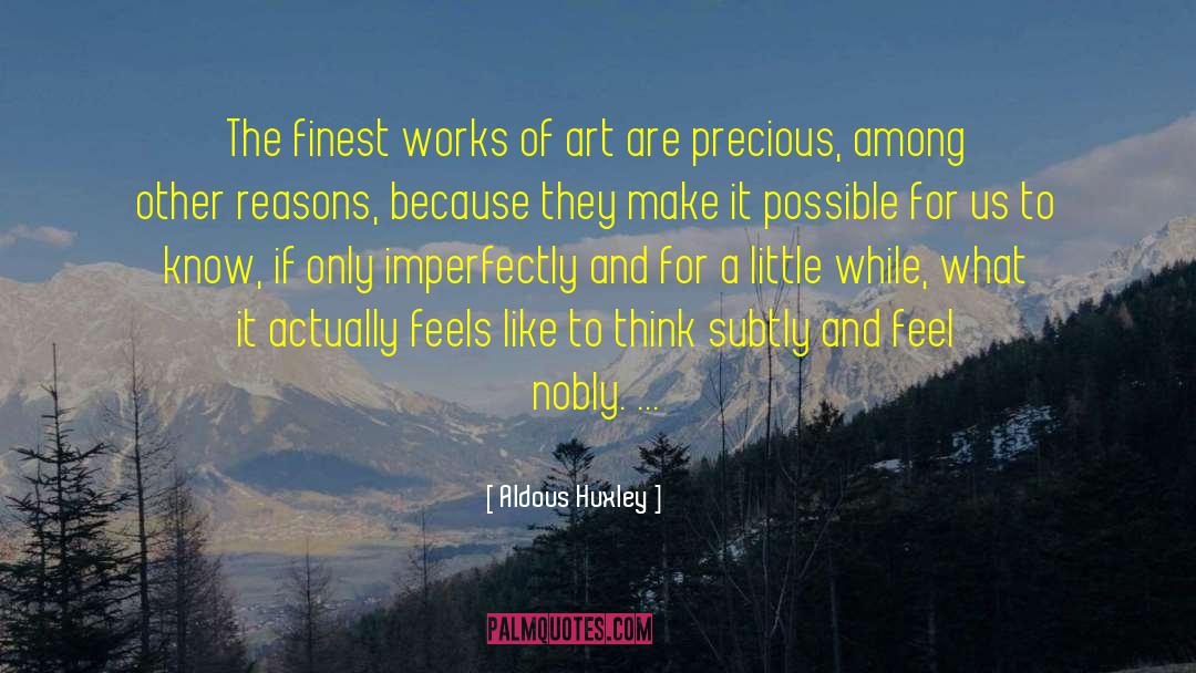 Teaching Art quotes by Aldous Huxley