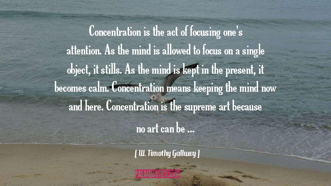 Teaching Art quotes by W. Timothy Gallwey