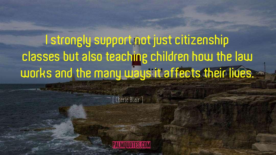 Teaching Children quotes by Cherie Blair