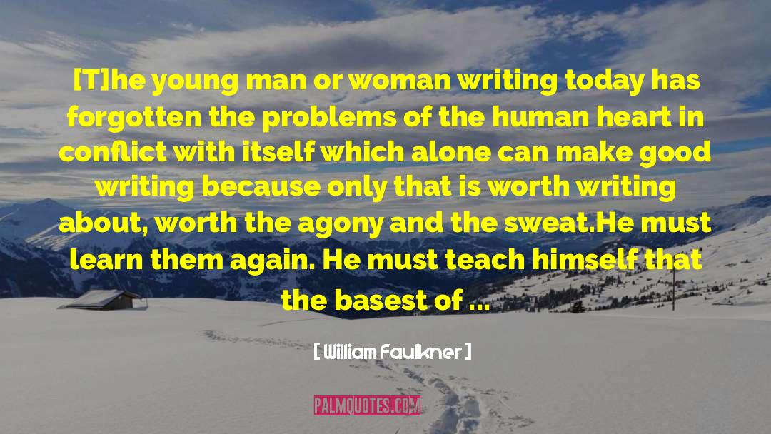Teaching Children quotes by William Faulkner