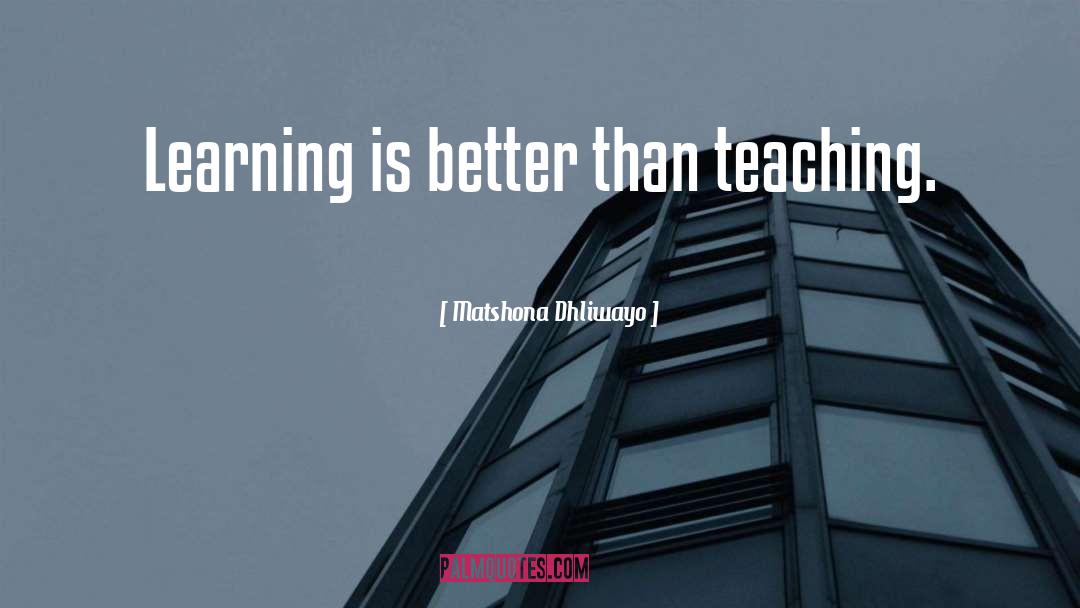 Teaching Education quotes by Matshona Dhliwayo