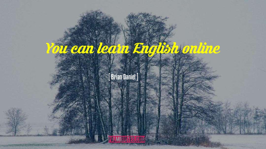 Teaching English quotes by Brian Daniel