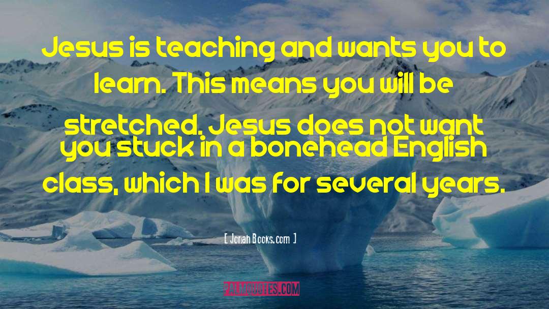 Teaching English quotes by Jonah Books.com