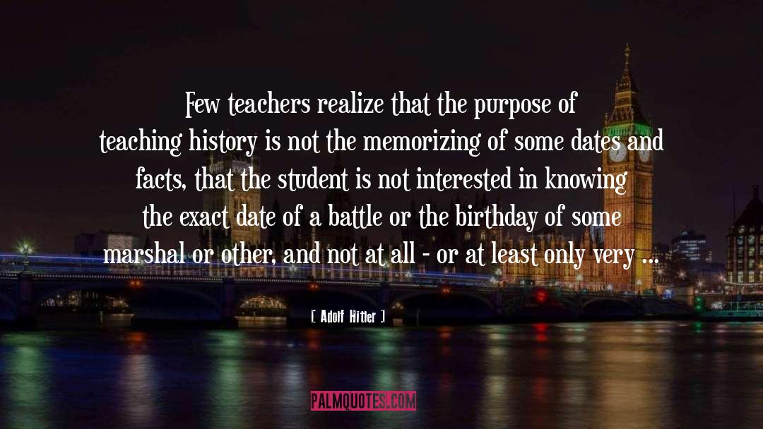 Teaching History quotes by Adolf Hitler