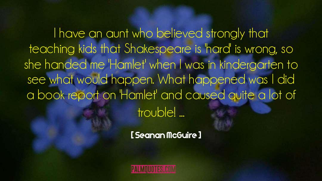 Teaching Kids quotes by Seanan McGuire