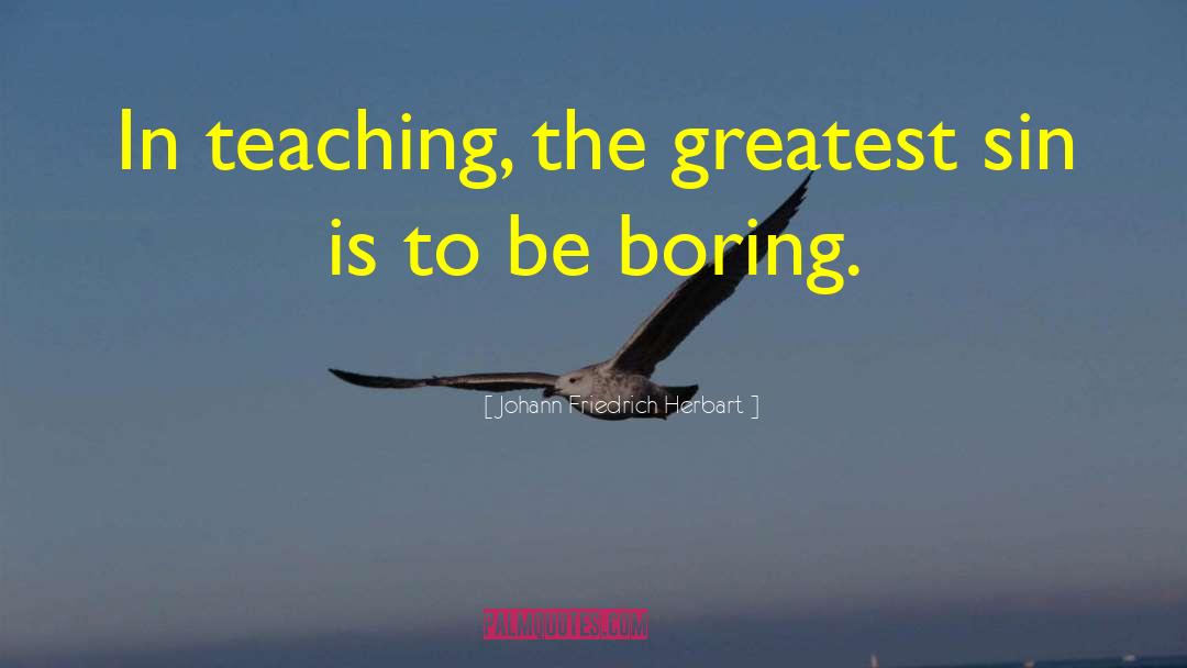Teaching Learning quotes by Johann Friedrich Herbart