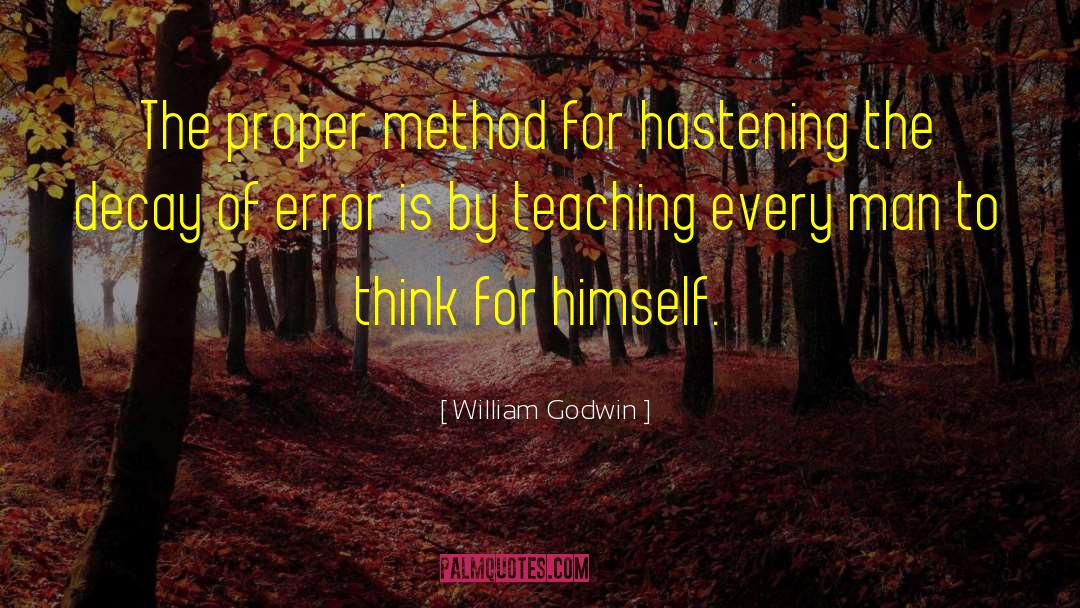 Teaching Men quotes by William Godwin