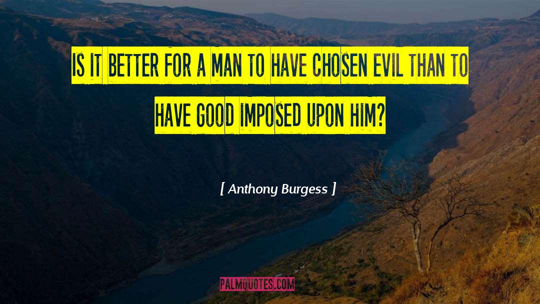 Teaching Men quotes by Anthony Burgess