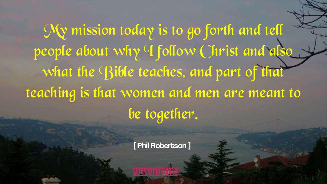 Teaching Men quotes by Phil Robertson