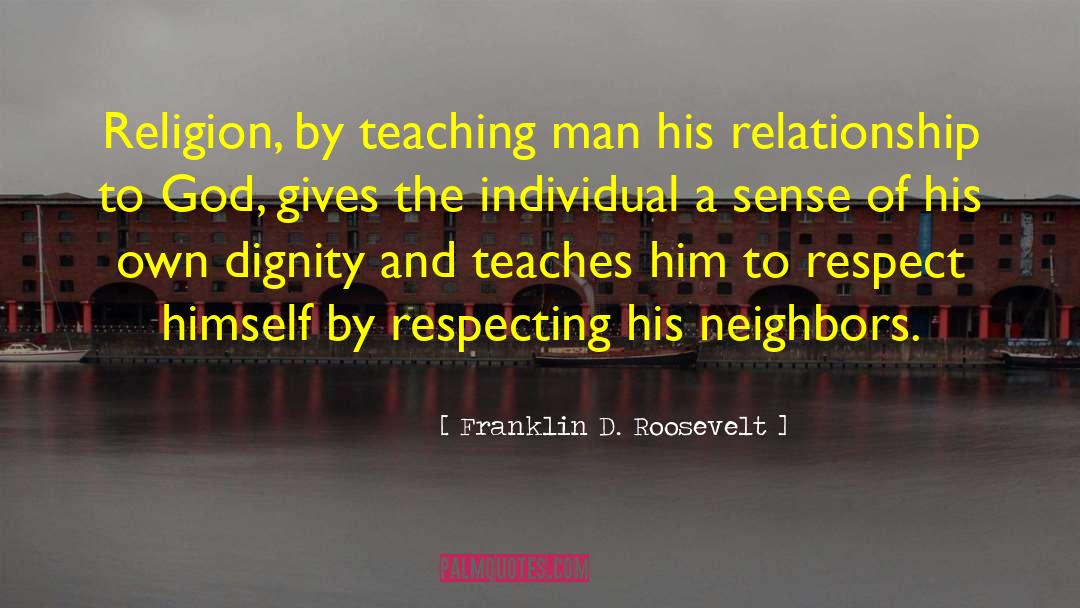 Teaching Men quotes by Franklin D. Roosevelt