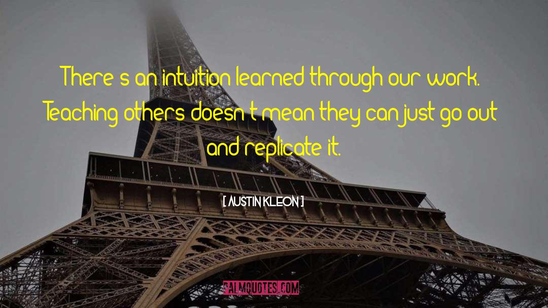 Teaching Others quotes by Austin Kleon