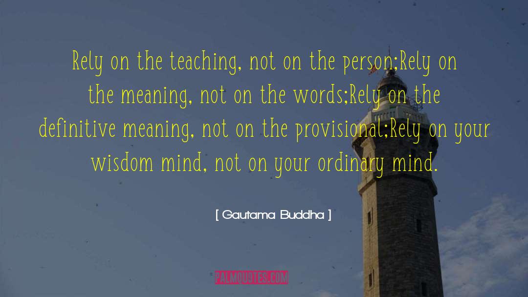Teaching Science quotes by Gautama Buddha