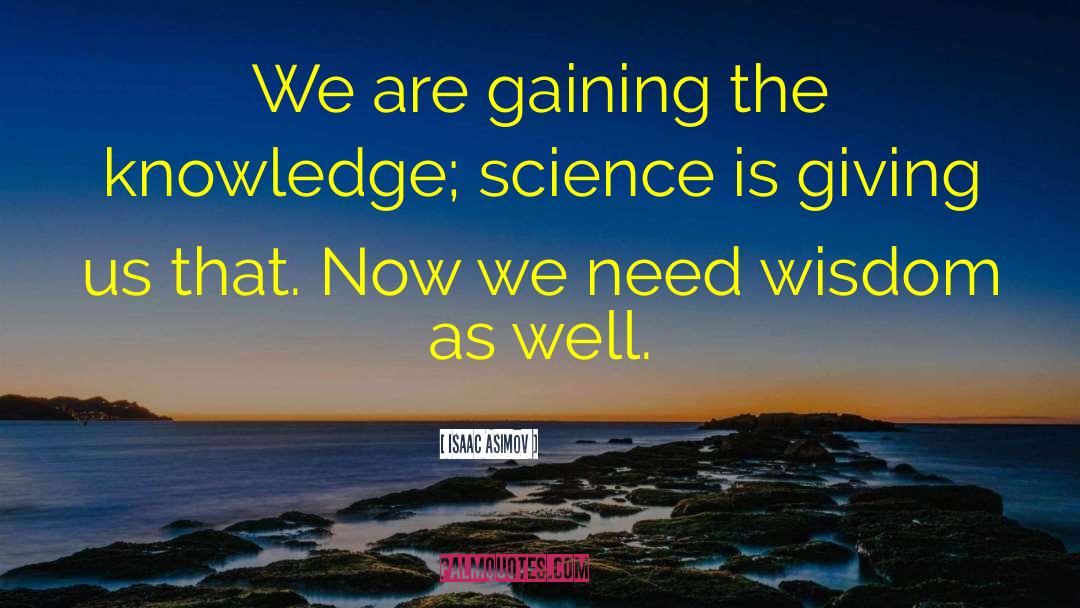 Teaching Science quotes by Isaac Asimov