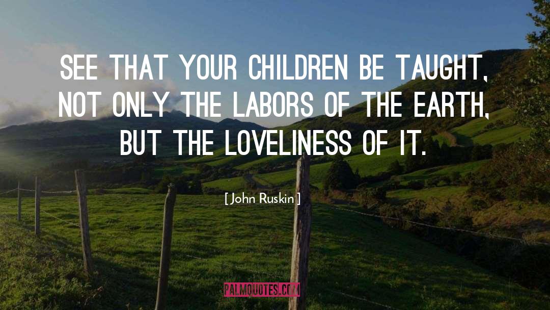 Teaching Science quotes by John Ruskin