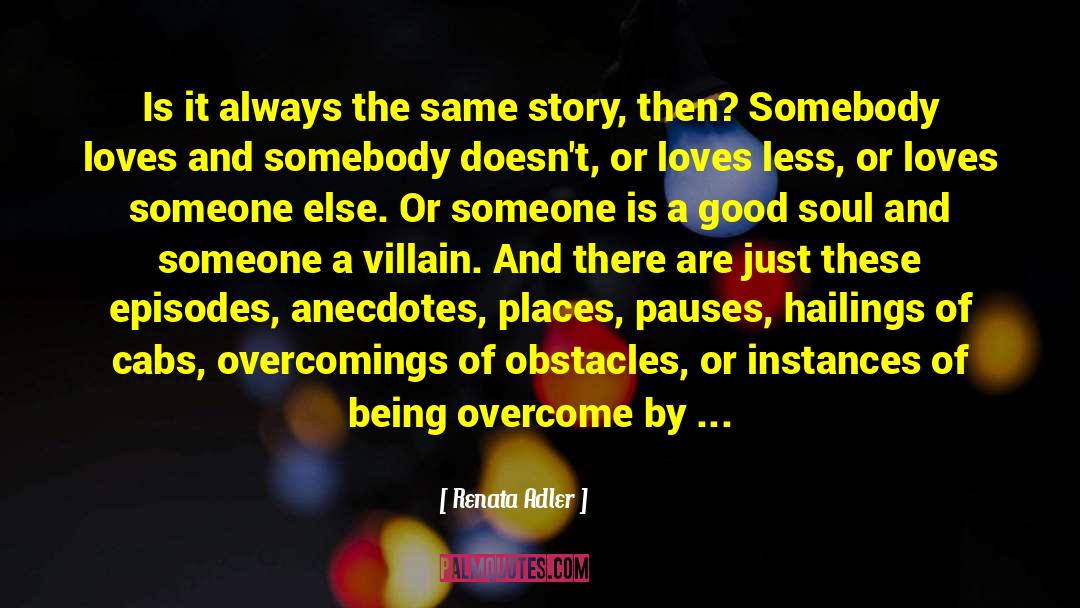 Teaching Story quotes by Renata Adler