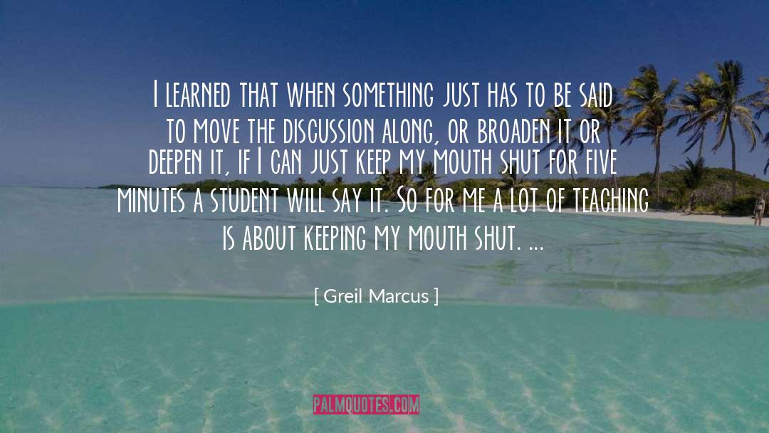 Teaching Students quotes by Greil Marcus