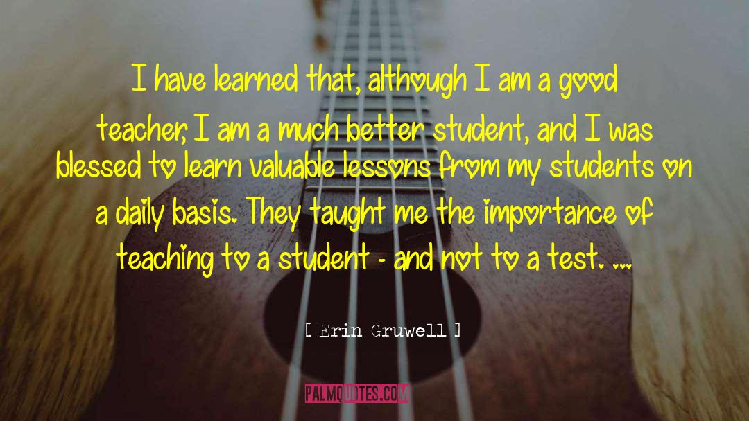 Teaching Students quotes by Erin Gruwell
