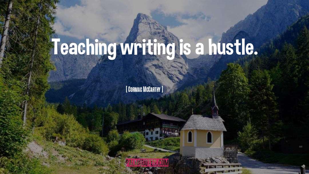 Teaching Writing quotes by Cormac McCarthy